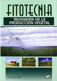 FITOTECNIA INGENIERIA DE LA PRODUCCION VEGETAL