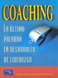 COACHING: LA ULTIMA PALABRA EN DESARROLLO DE LIDERAZGO