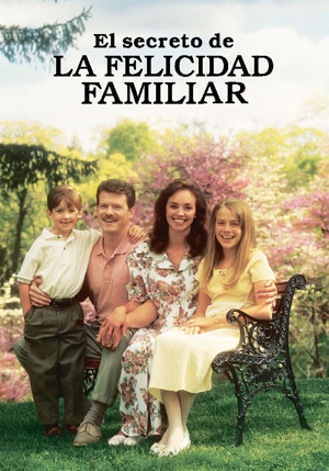 EL SECRETO DE LA FELICIDAD DE LA FAMILIA