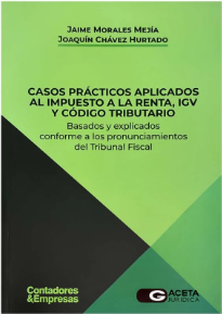 CASOS PRACTICOS APLICADOS AL IMPUESTO A LA RENTA;IGV Y CODIGO TRIBUTARIO