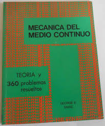 MECANICA DEL MEDIO CONTINUO TEORIA Y 360 PROBLEMAS RESUELTOS