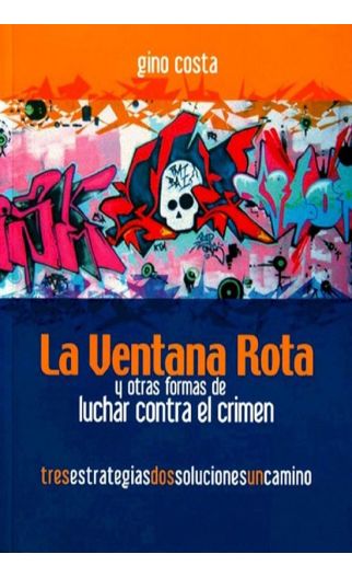 LA VENTANA ROTA Y OTRAS FORMAS DE LUCHAR CONTRA EL CRIMEN