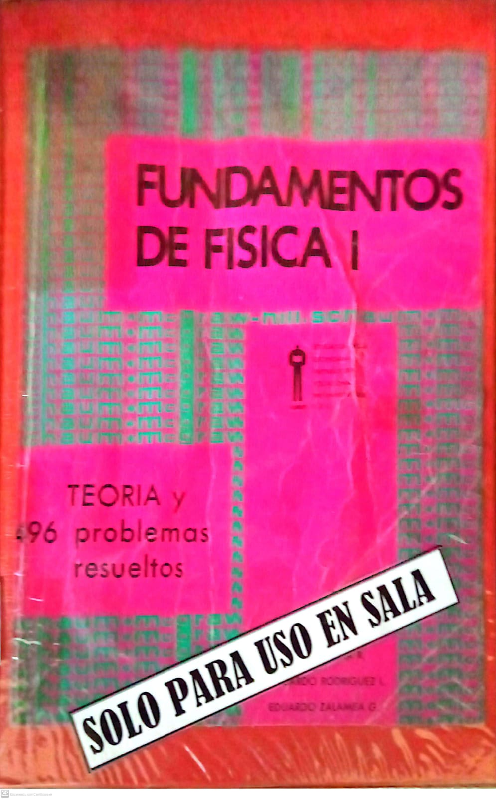 FUNDAMENTOS DE FISICA I, TEORIA Y 496 PROBLEMAS RESUELTOS