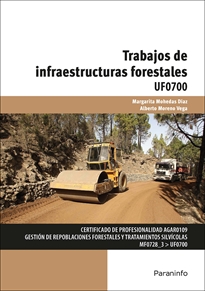 TRABAJOS DE INFRAESTRUCTURAS FORESTALES UF0700
