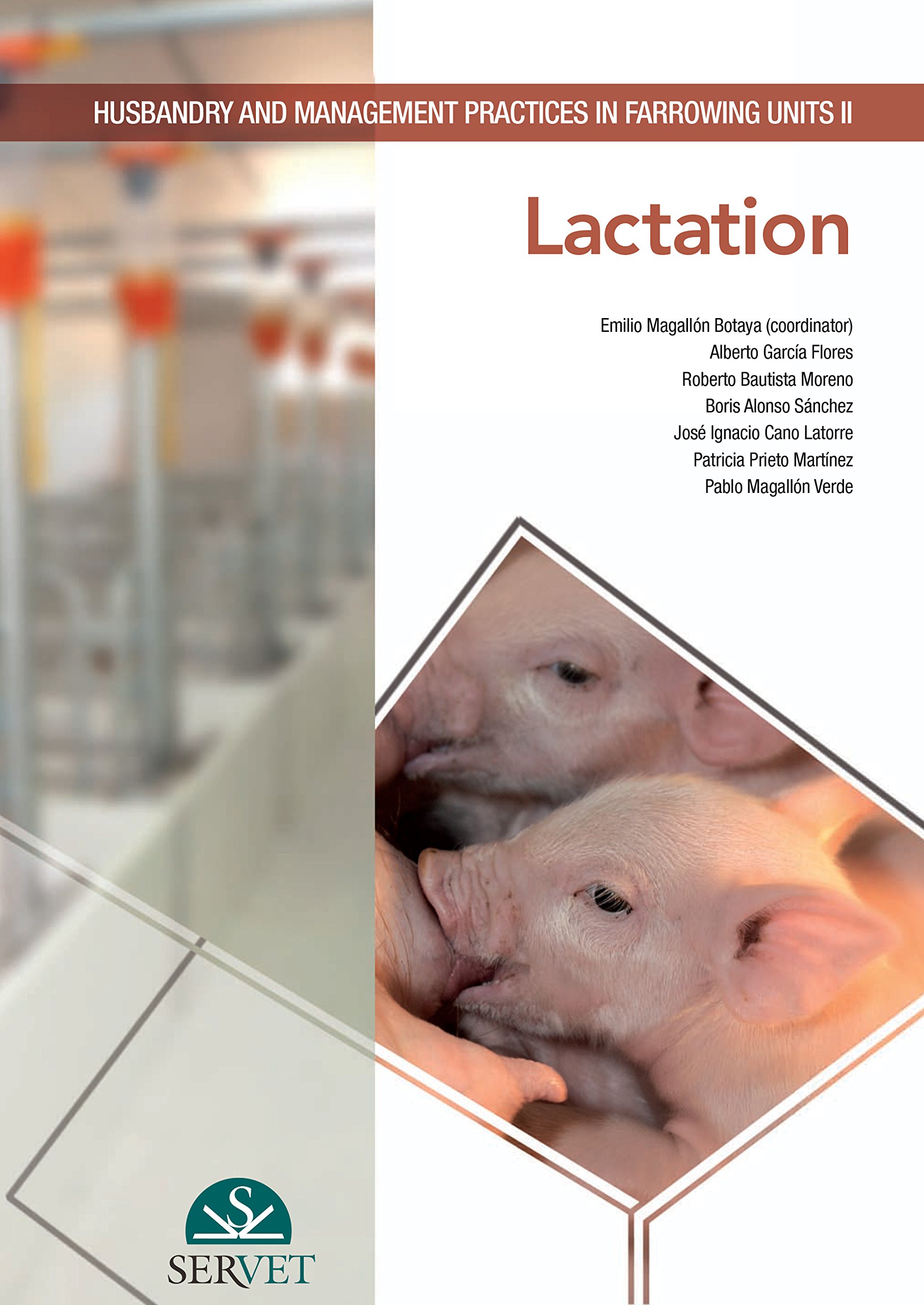 HUSBANDRY AND MANAGEMENT PRACTICES IN FARROWING UNITS II: LACTATION