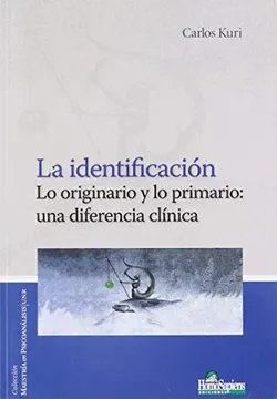 LA IDENTIFICACION. LO ORIGINARIO Y LO PRIMARIO: UNA DIFERENCIA CLINICA