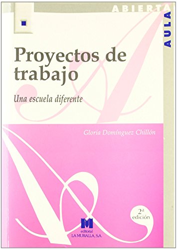 PROYECTOS DE TRABAJO: UNA ESCUELA DIFERENTE