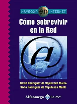 NAVEGAR EN INTERNET: COMO SOBREVIVIR EN LA RED