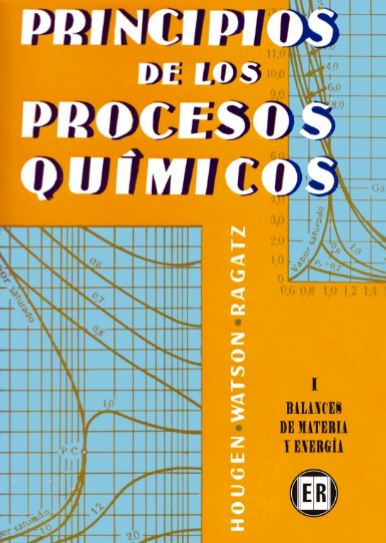 PRINCIPIOS DE LOS PROCESOS QUIMICOS