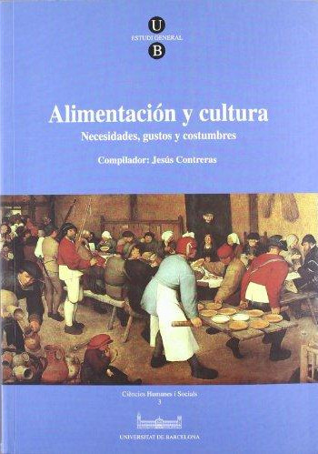ALIMENTACION Y CULTURA NECESIDADES GUSTOS Y COSTUMBRES