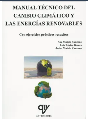 MANUAL TECNICO DEL CAMBIO CLIMATICO Y LAS ENERGIAS RENOVABLES
