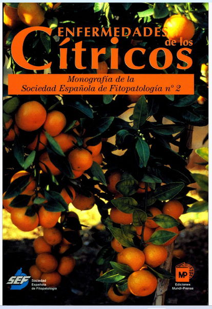 ENFERMEDADES DE LOS CITRICOS: MONOGRAFIA DE LA SOCIEDAD ESPAÑOLA DE FITOPATOLOGIA N° 2