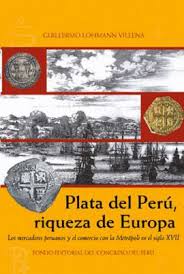 PLATA DEL PERU RIQUEZA DE EUROPA