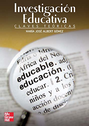 LA INVESTIGACION EDUCATIVA. CLAVES TEORICAS