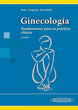 GINECOLOGIA: FUNDAMENTOS PARA LA PRACTICA CLINICA