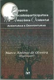 PESQUISA SOCIOBIOPARTICIPATIVA NA AMAZONIA OCIDENTAL