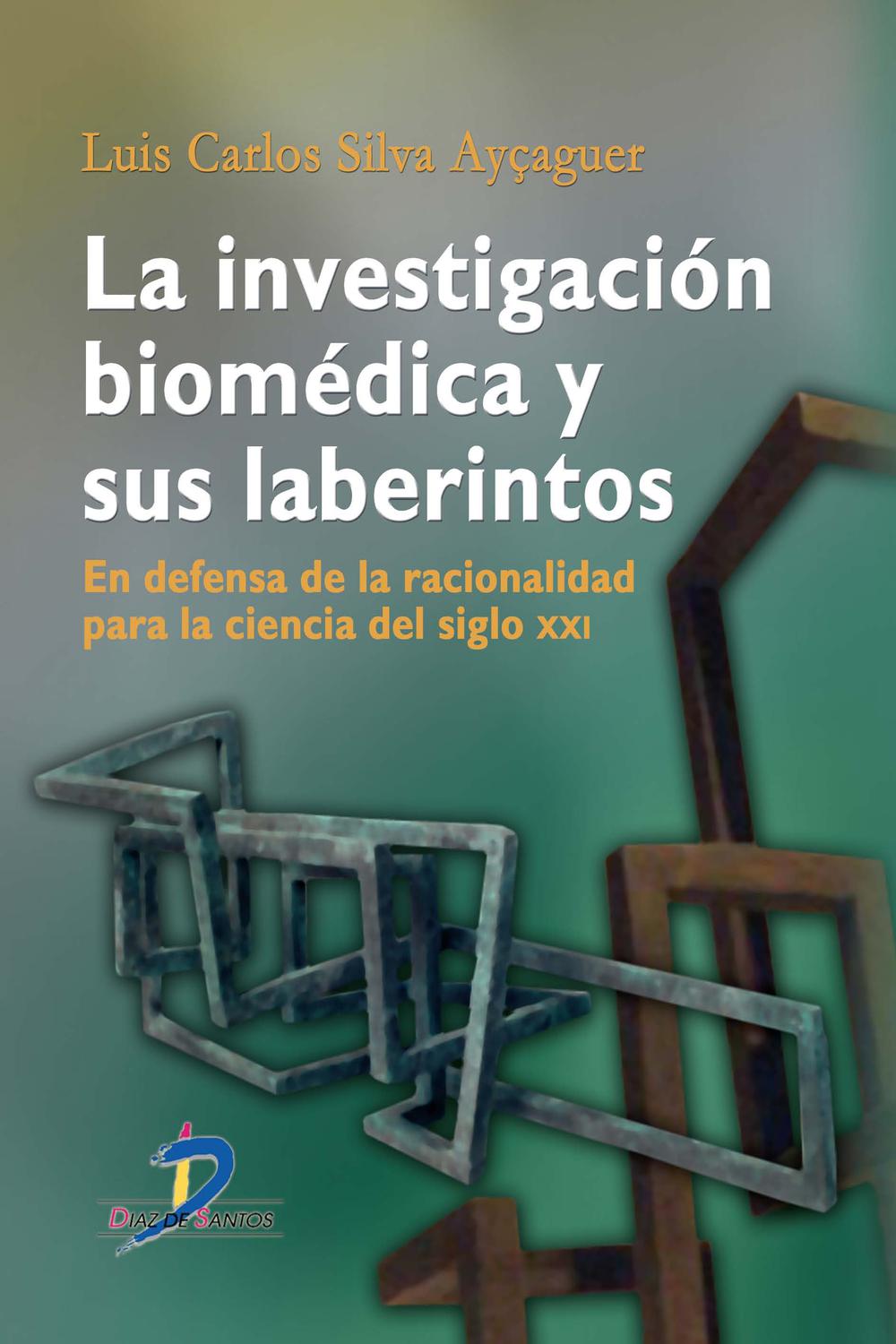 LA INVESTIGACION BIOMEDICA Y SUS LABERINTOS