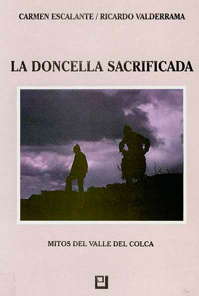 LA DONCELLA SACRIFICADA: MITOS DEL VALLE DEL COLCA