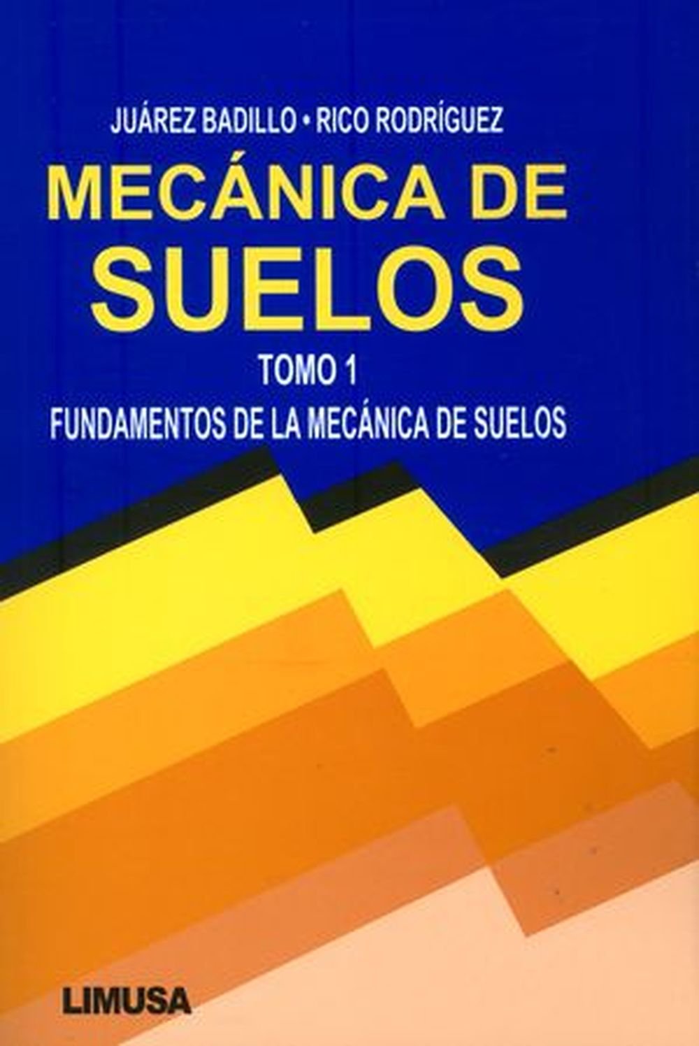 MECANICA DE SUELOS. TOMO 1