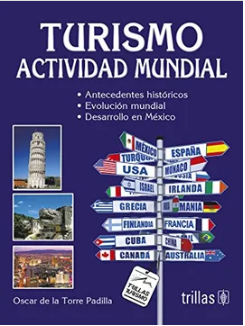 TURISMO ACTIVIDAD MUNDIAL, ANTECEDENTES HISTORICOS, EVOLUCION