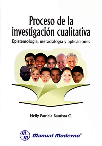 PROCESO DE LA INVESTIGACION CUALITATIVA. EPISTEMOLOGIA, METODOLOGIA Y APLICACIONES