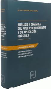 ANALISIS Y DINAMICA DEL PCGE POR SUBCUENTAS Y SU APLICACIÓN PRACTICA