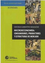 MICROECONOMIA: CONSUMIDORES, PRODUCTORES Y ESTRUCTURAS DE MERCADO