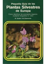 PEQUEÑA GUIA DE LAS PLANTAS SILVESTRES DE EUROPA