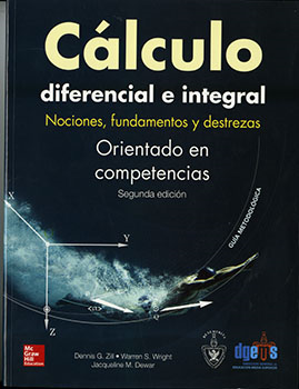 CALCULO DIFERENCIAL E INTEGRAL. NOCIONES, FUNDAMENTOS Y DESTREZAS