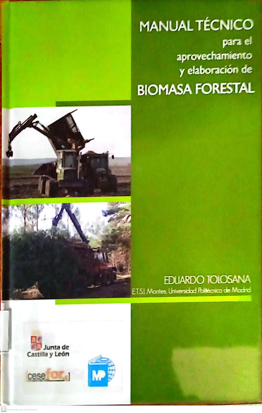 MANUAL TECNICO PARA EL APROVECHAMIENTO Y ELABORACION DE BIOMASA FORESTAL