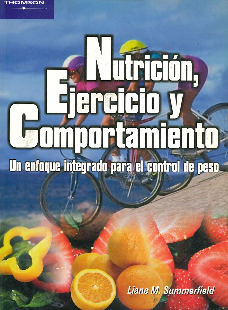 NUTRICION EJERCICIO Y COMPORTAMIENTO: UN ENFOQUE INTEGRADO PARA EL CONTROL DE PESO