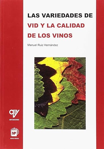LAS VARIEDADES DE VID Y LA CALIDAD DE LOS VINOS