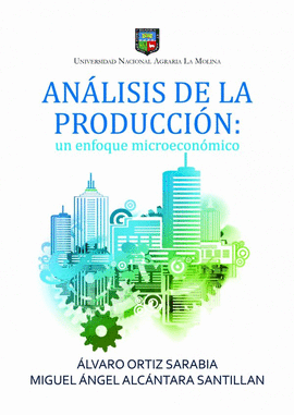 ANALISIS DE LA PRODUCCION UN ENFOQUE MICROECONOMICO