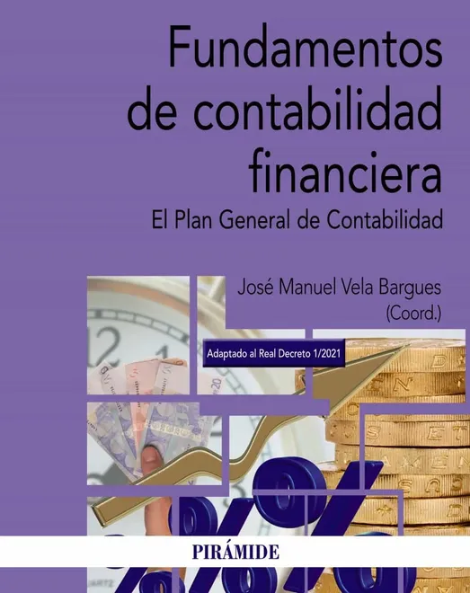 FUNDAMENTOS DE CONTABILIDAD FINANCIERA EL PLAN GENERAL DE CONTABILIDAD