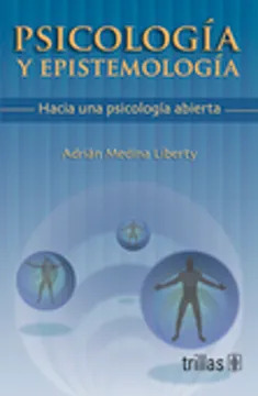 PSICOLOGIA Y EPISTEMOLOGIA HACIA UNA PSICOLOGIA ABIERTA