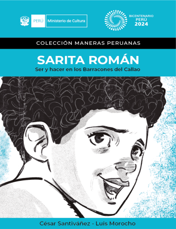 SARITA ROMÁN. SER Y HACER EN LOS BARRACONES DEL CALLAO. COLECCIÓN MANERAS PERUANAS.