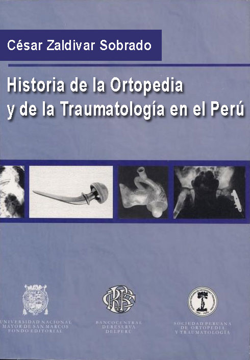 HISTORIA DE LA ORTOPEDIA Y DE LA Y TRAUMATOLOGIA EN EL PERU