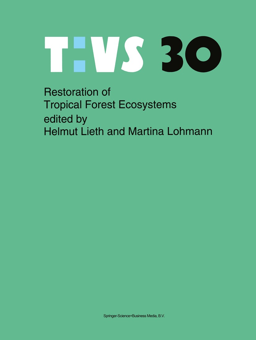 T:VS 30 RESTORATION OF TROPICAL FOREST ECOSYSTEMS