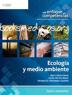 ECOLOGIA Y MEDIO AMBIENTE CON ENFOQUE EN COMPETENCIAS