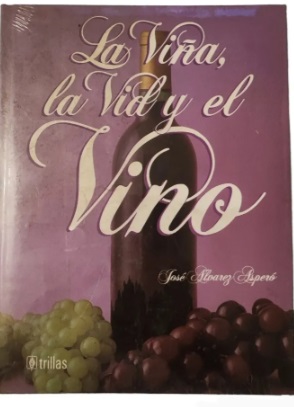 LA VIÑA, LA VID Y EL VINO