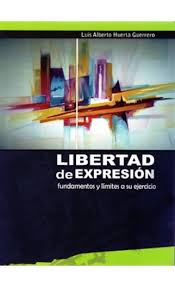 LIBERTAD DE EXPRESION FUNDAMENTOS Y LIMITES A SU EJERCICIO