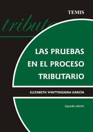 LAS PRUEBAS EN EL PROCESO TRIBUTARIO