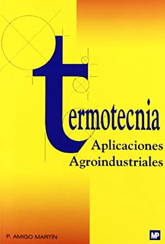 TERMOTECNIA: APLICACIONES AGROINDUSTRIALES