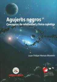 AGUJEROS NEGROS CONCEPTOS DE RELATIVIDAD Y FISICA CUANTICA