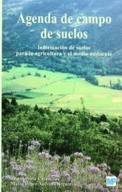 AGENDA DE CAMPO DE SUELOS INFORMACION DE SUELOS PARA LA AGRICULTURA Y EL MEDIO AMBIENTE