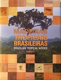 MADEIRAS TROPICAIS BRASILEIRAS