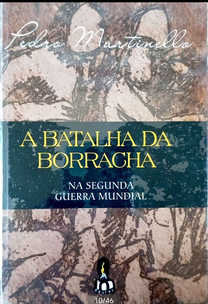 A BATALHA DA BORRACHA NA SEGUNDA GUERRA MUNDIAL
