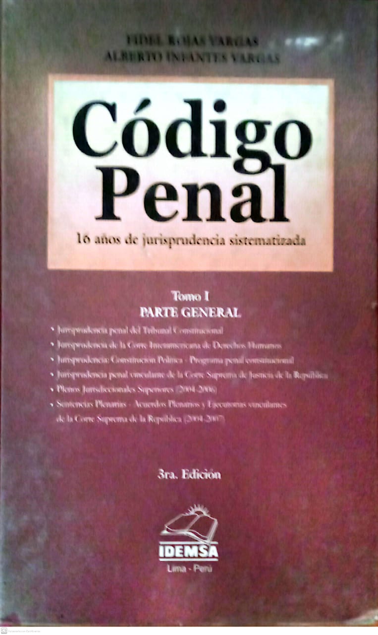 CODIGO PENAL. 16 AÑOS DE JURISPRUDENCIA SISTEMATIZADA. TOMO I. PARTE GENERAL