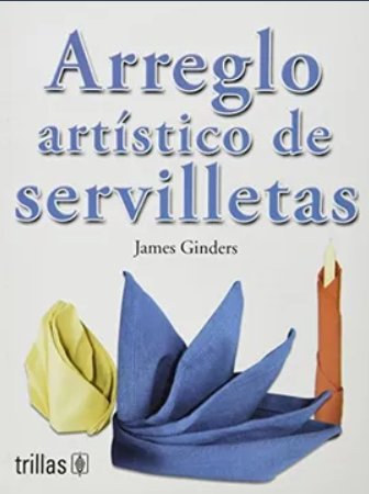 ARREGLO ARTISTICO DE SERVILLETAS