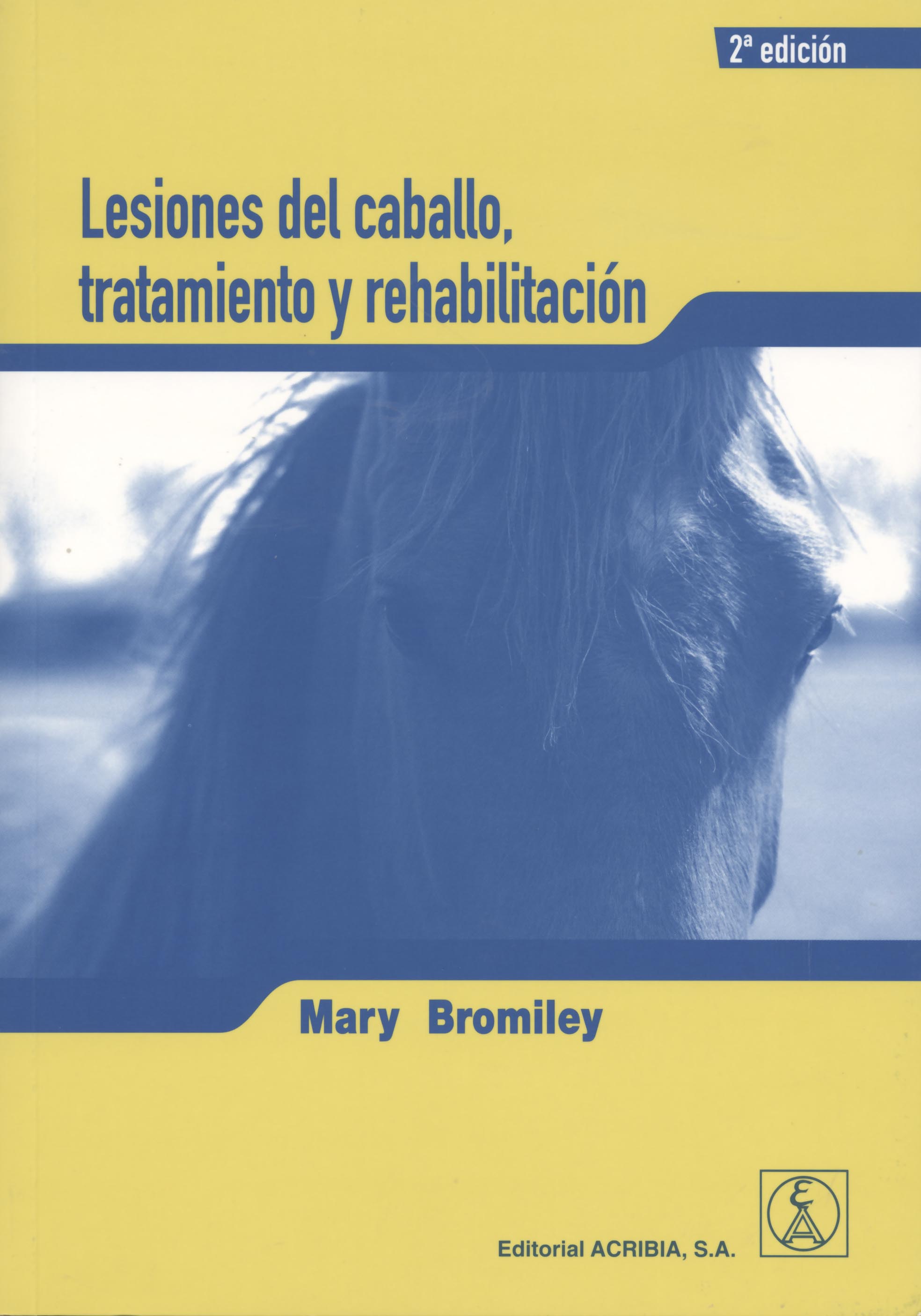 LESIONES DEL CABALLO, TRATAMIENTO Y REHABILITACION